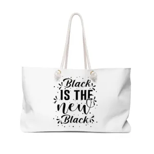 Black Is The New Black Weekender Bag
