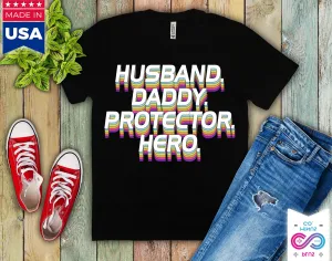 Husband Daddy Protector Hero T-Shirts, Fathers Day Gift, Personalized Dad Shirt, Hero Shirt, Fathers Day Gift, Dad Tshirt, Fathers Day Shirt