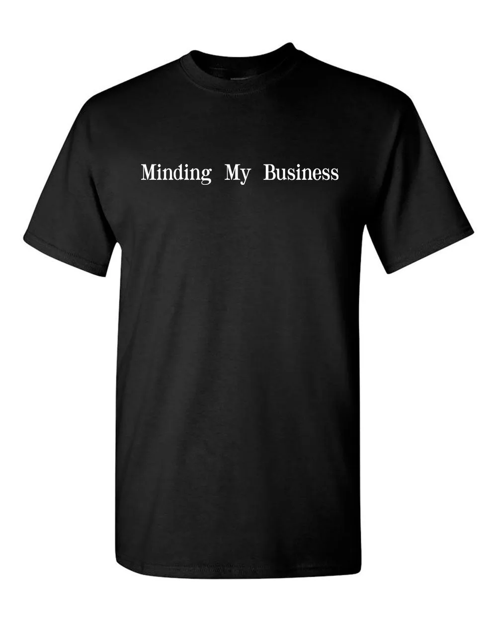Minding My Business T-shirt, Motivational T-shirt