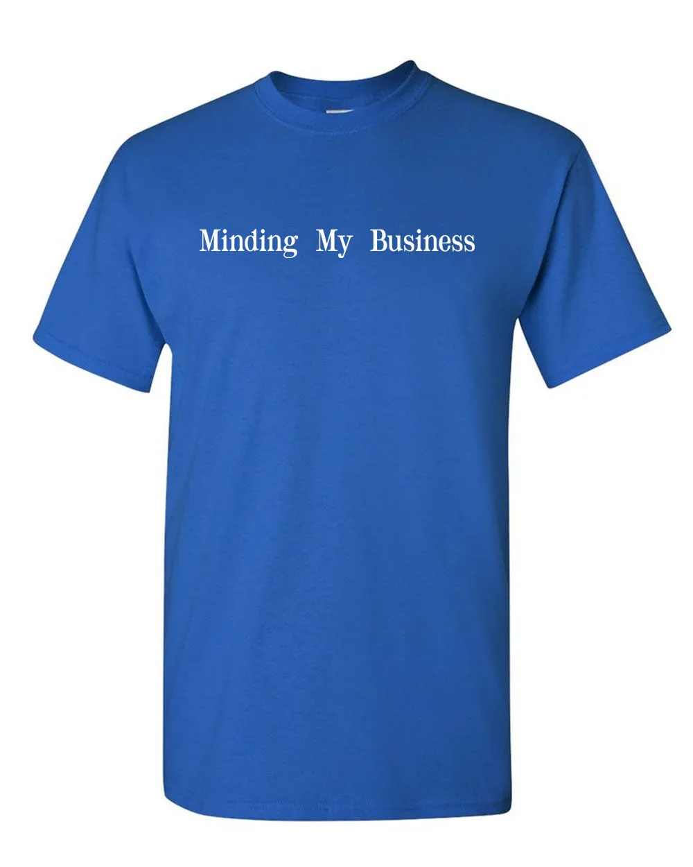 Minding My Business T-shirt, Motivational T-shirt