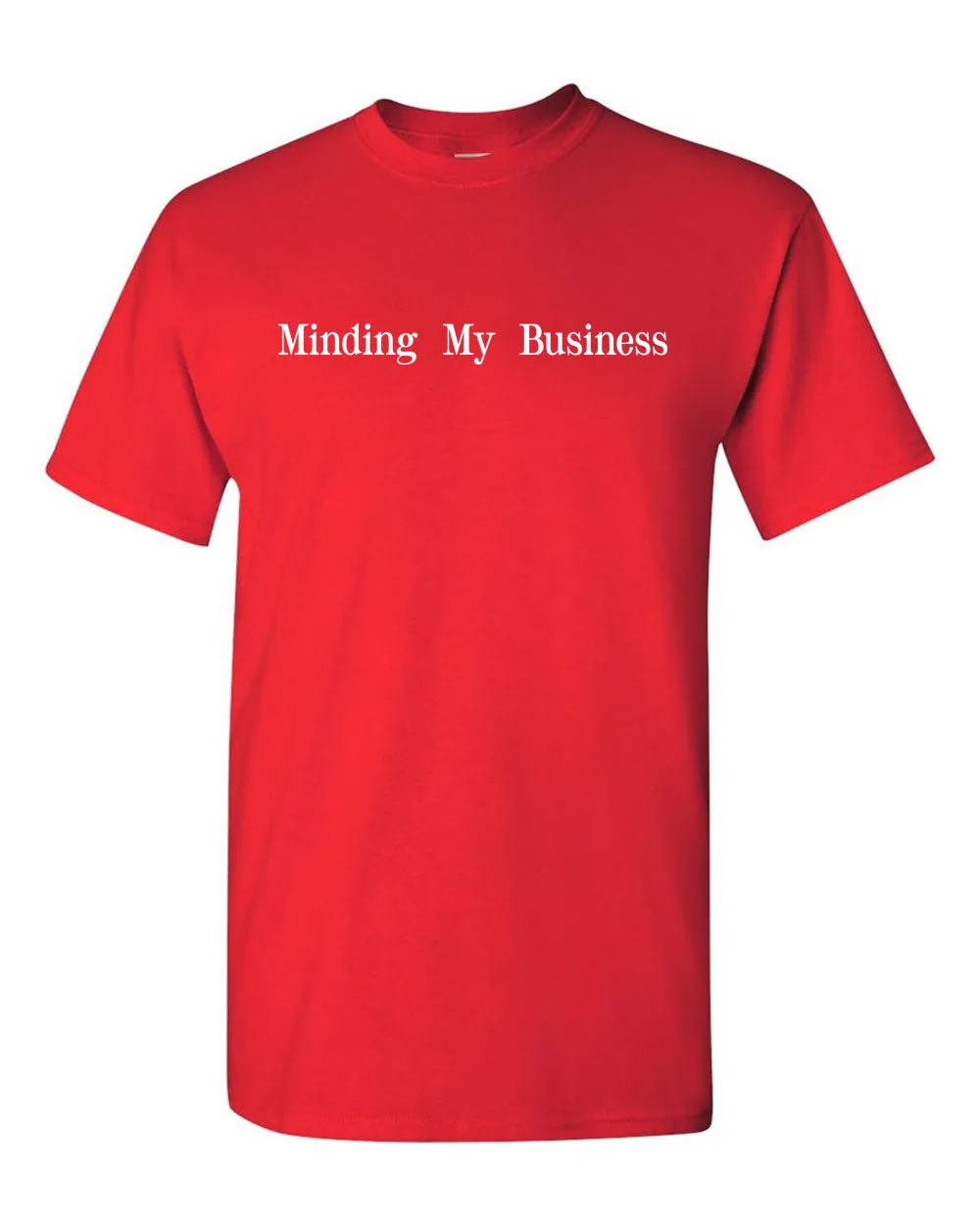 Minding My Business T-shirt, Motivational T-shirt
