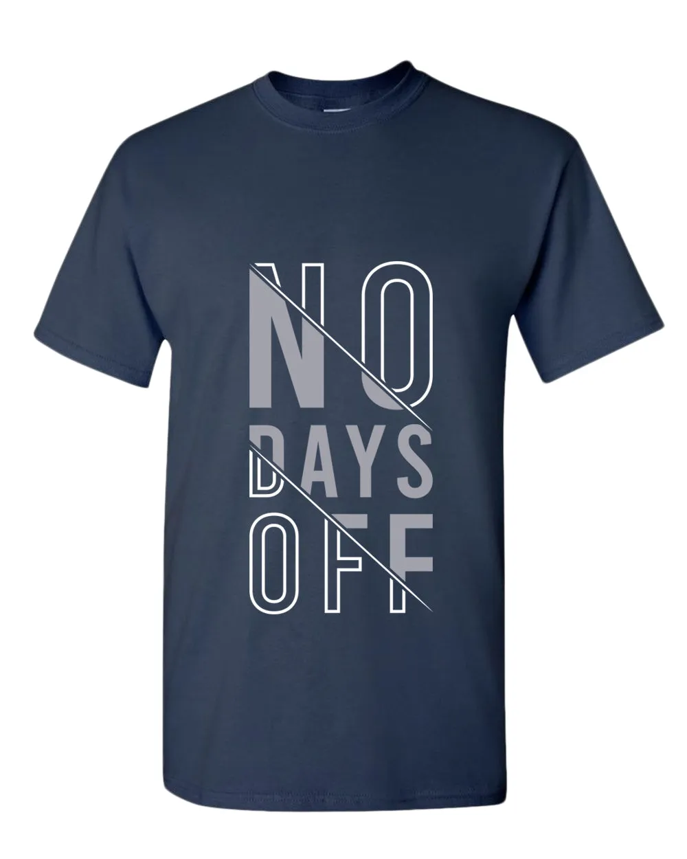 No days off t-shirt, motivational t-shirt, inspirational tees, casual tees