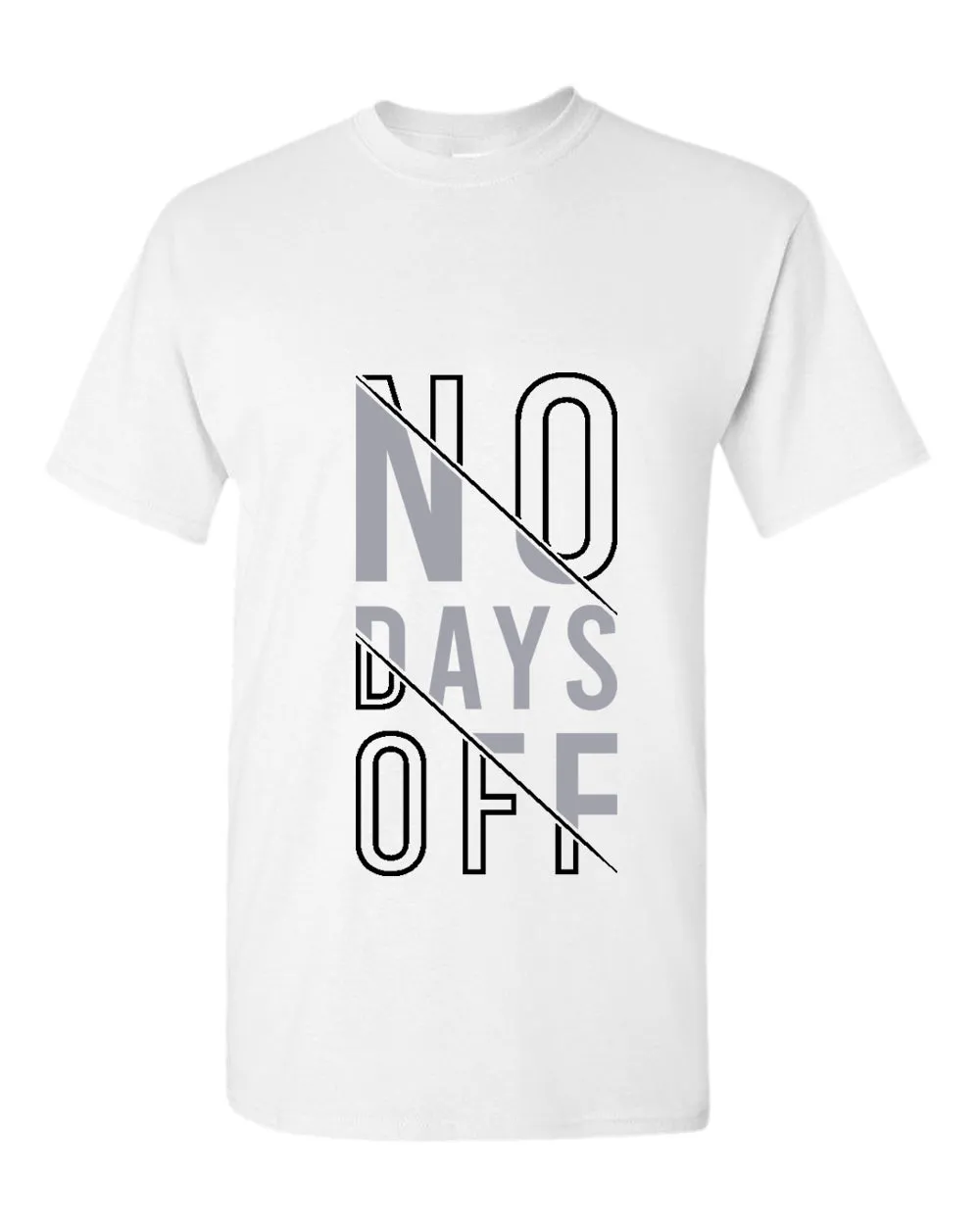 No days off t-shirt, motivational t-shirt, inspirational tees, casual tees