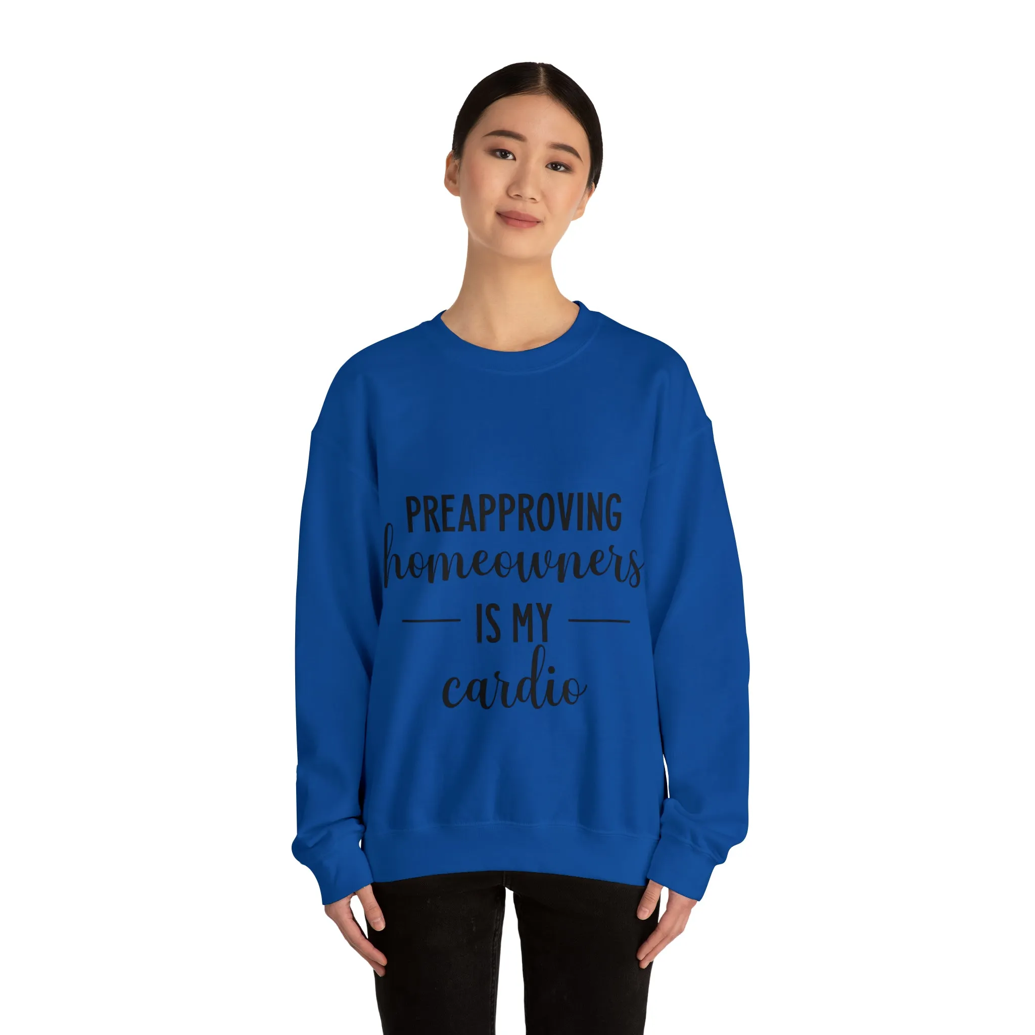 Preapproving Homeowners Sweatshirt