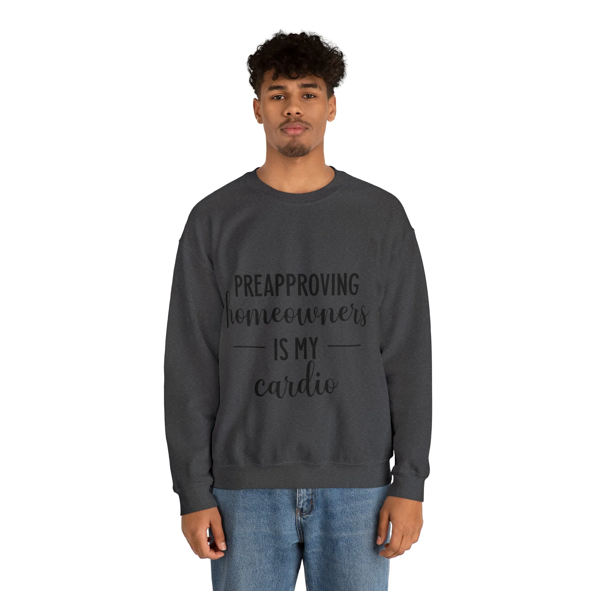 Preapproving Homeowners Sweatshirt