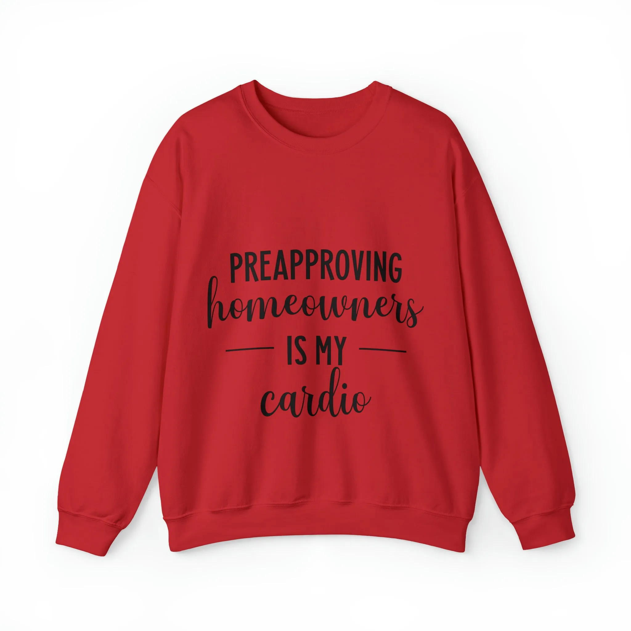 Preapproving Homeowners Sweatshirt