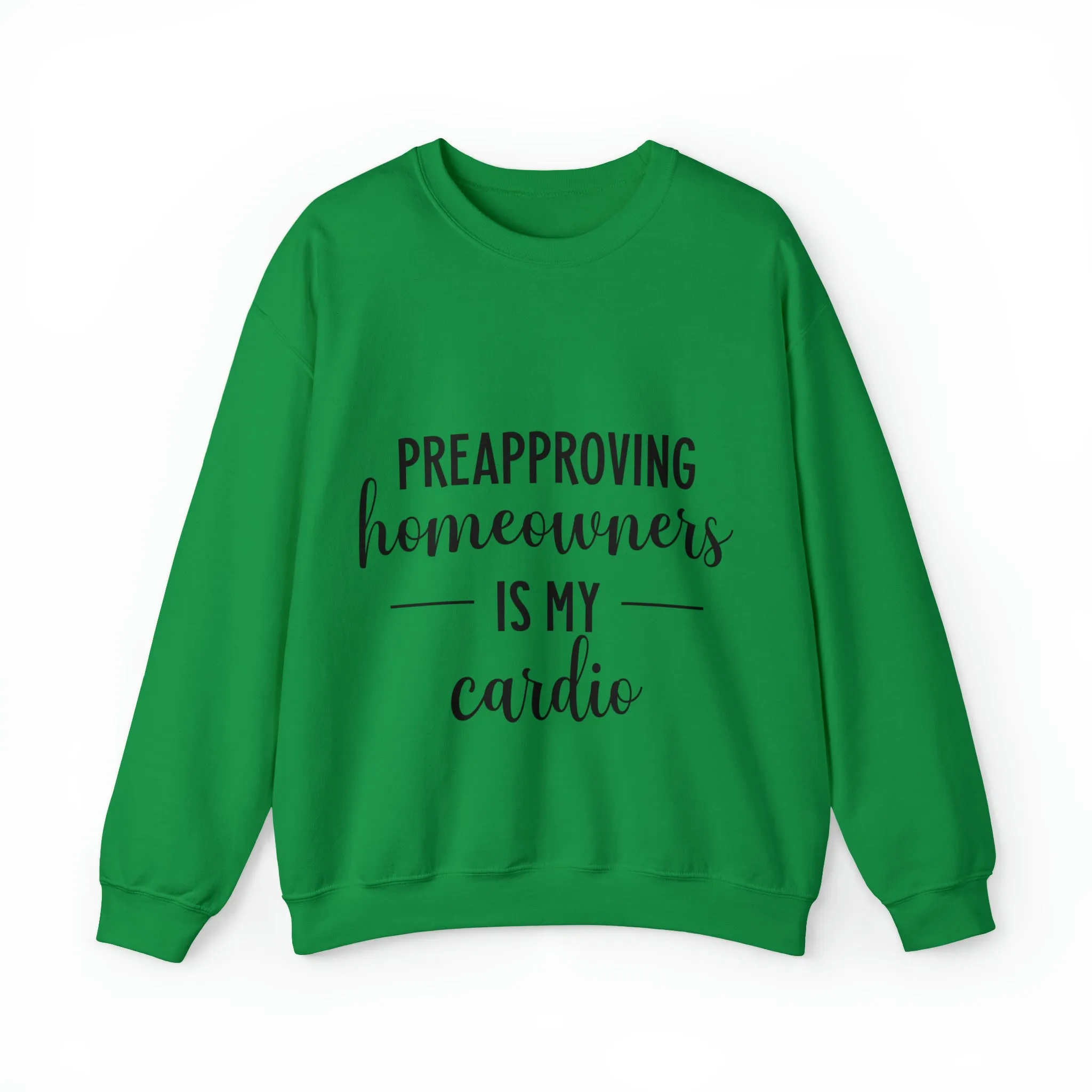 Preapproving Homeowners Sweatshirt