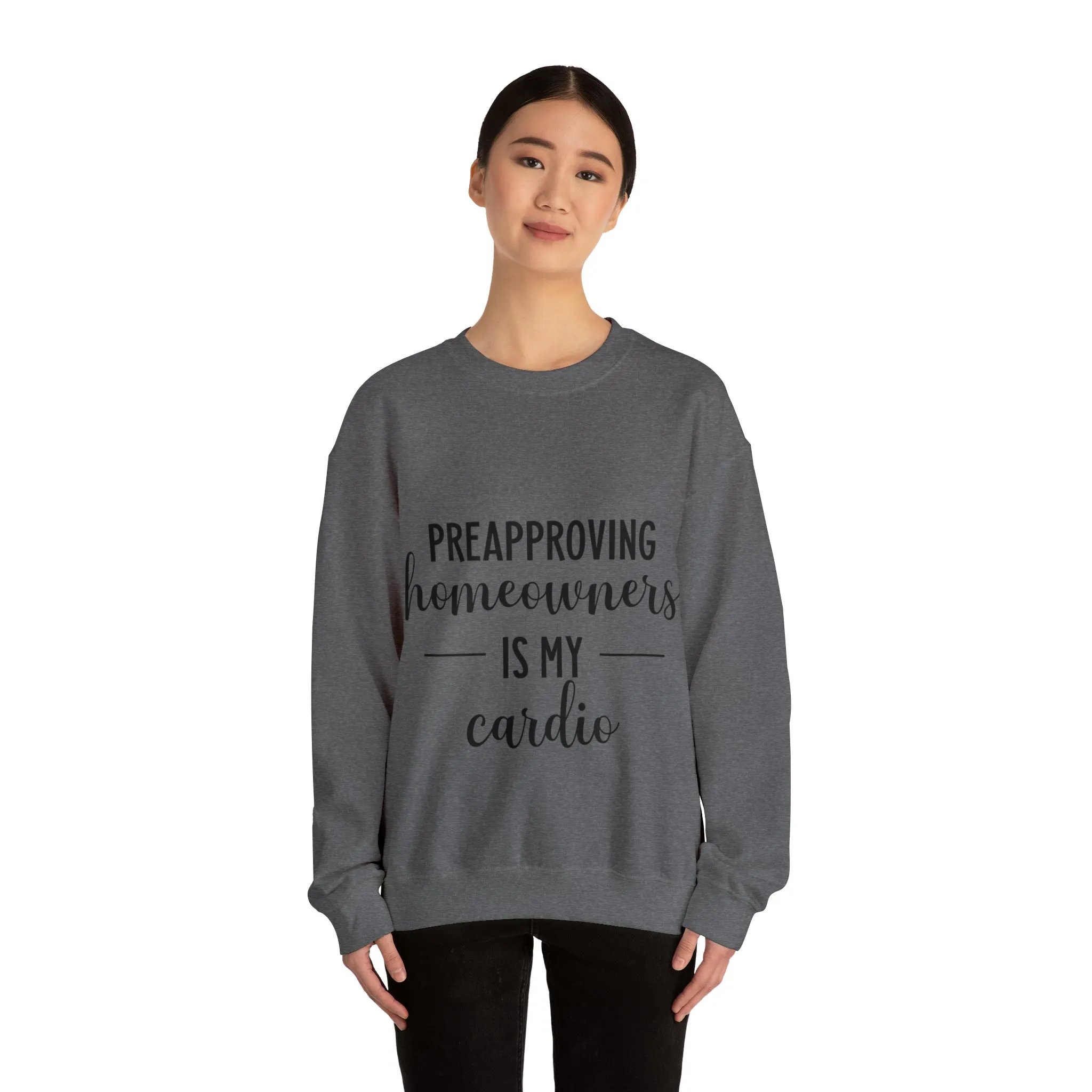 Preapproving Homeowners Sweatshirt
