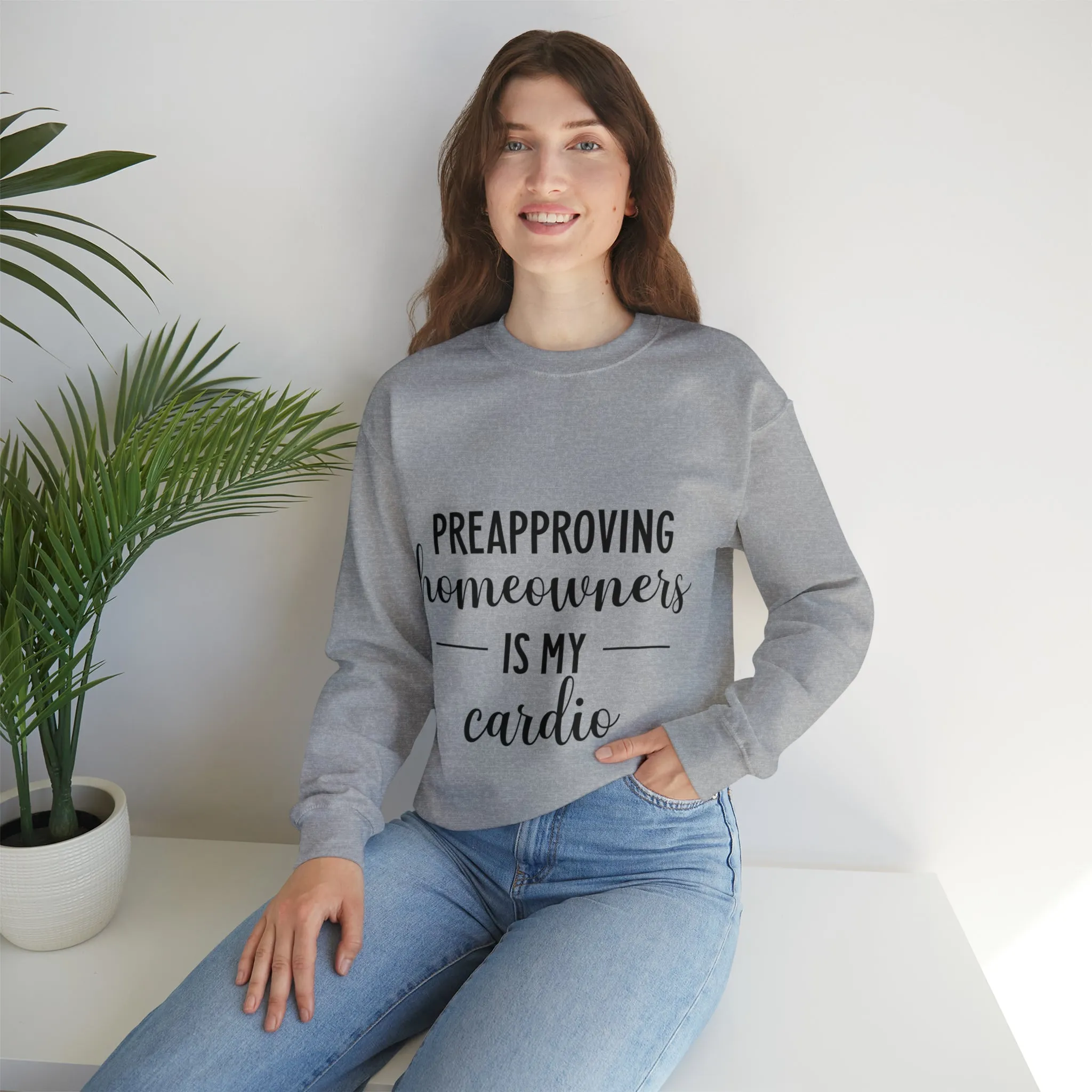 Preapproving Homeowners Sweatshirt