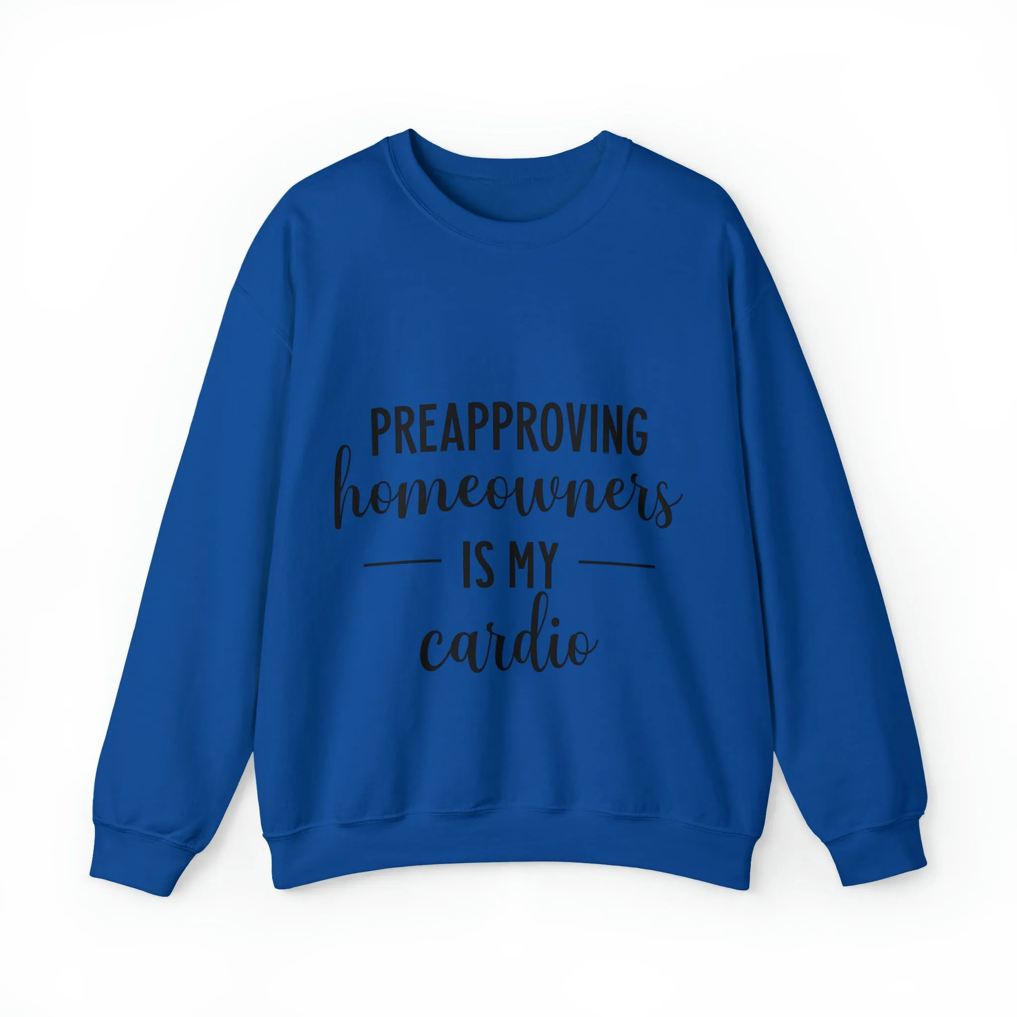 Preapproving Homeowners Sweatshirt