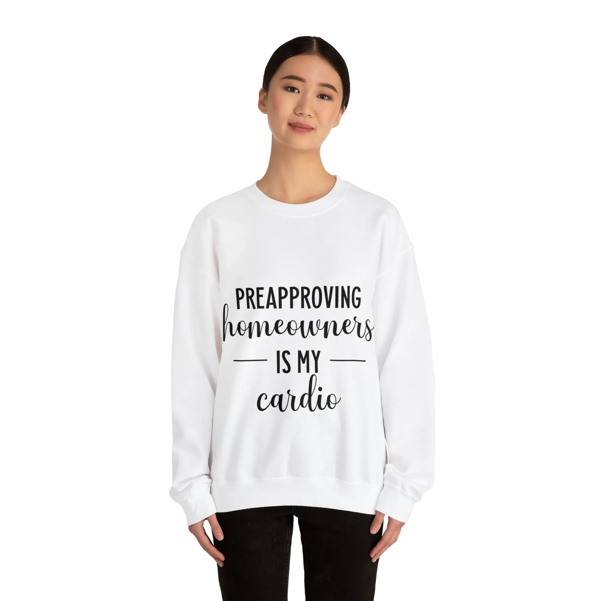 Preapproving Homeowners Sweatshirt