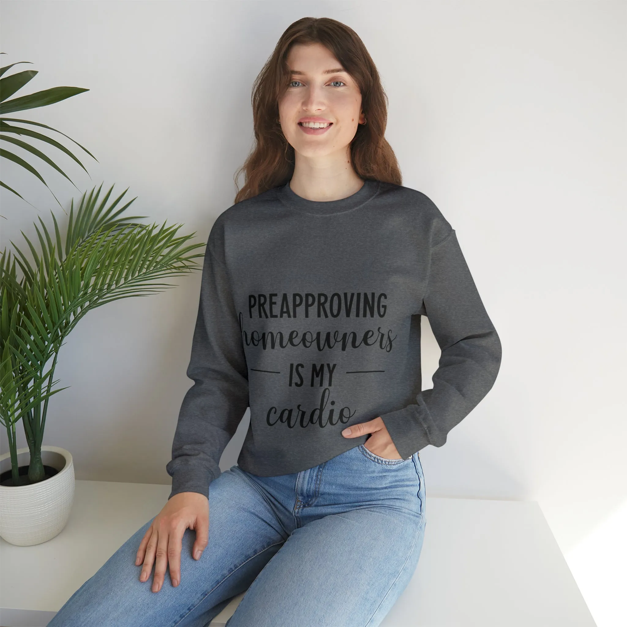 Preapproving Homeowners Sweatshirt