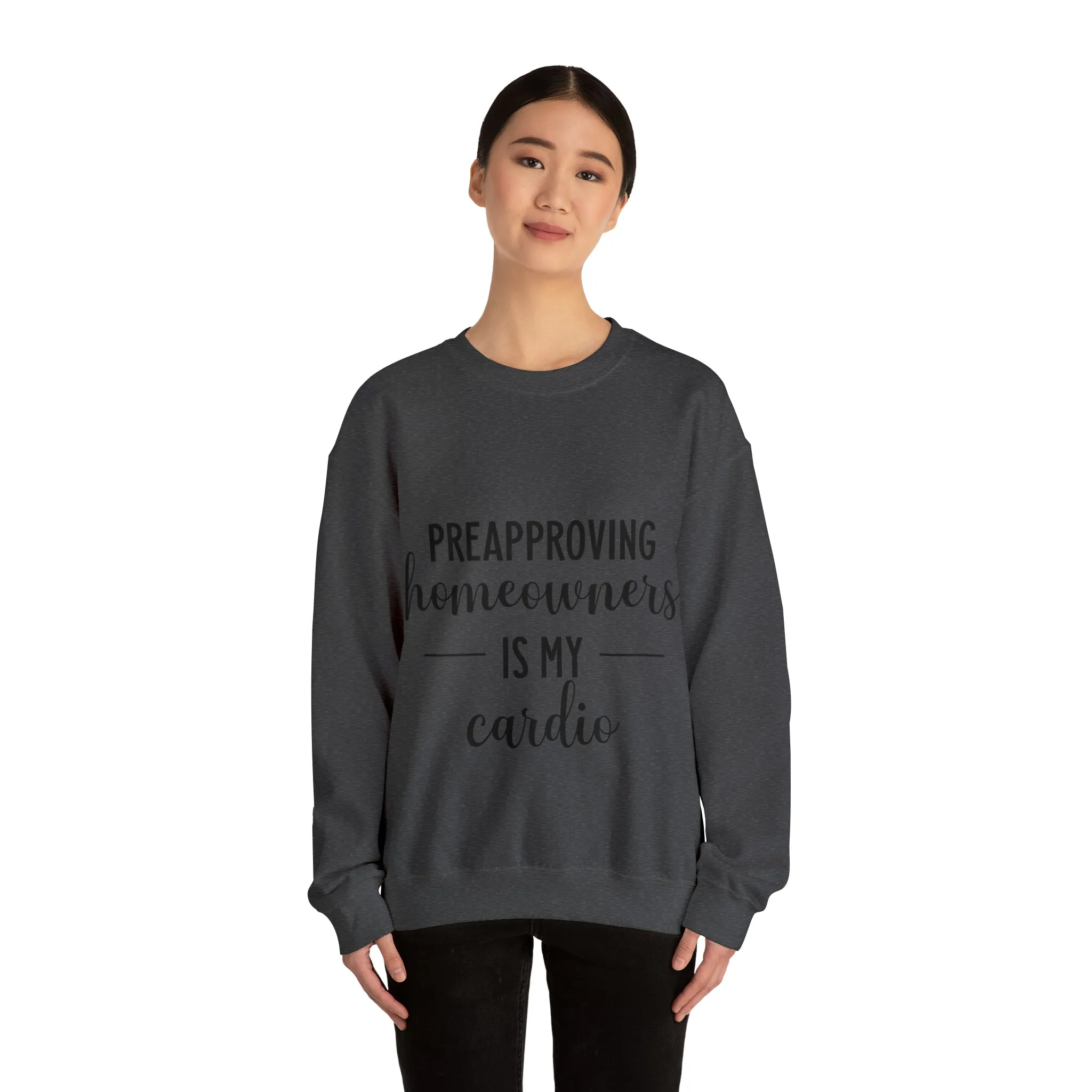 Preapproving Homeowners Sweatshirt