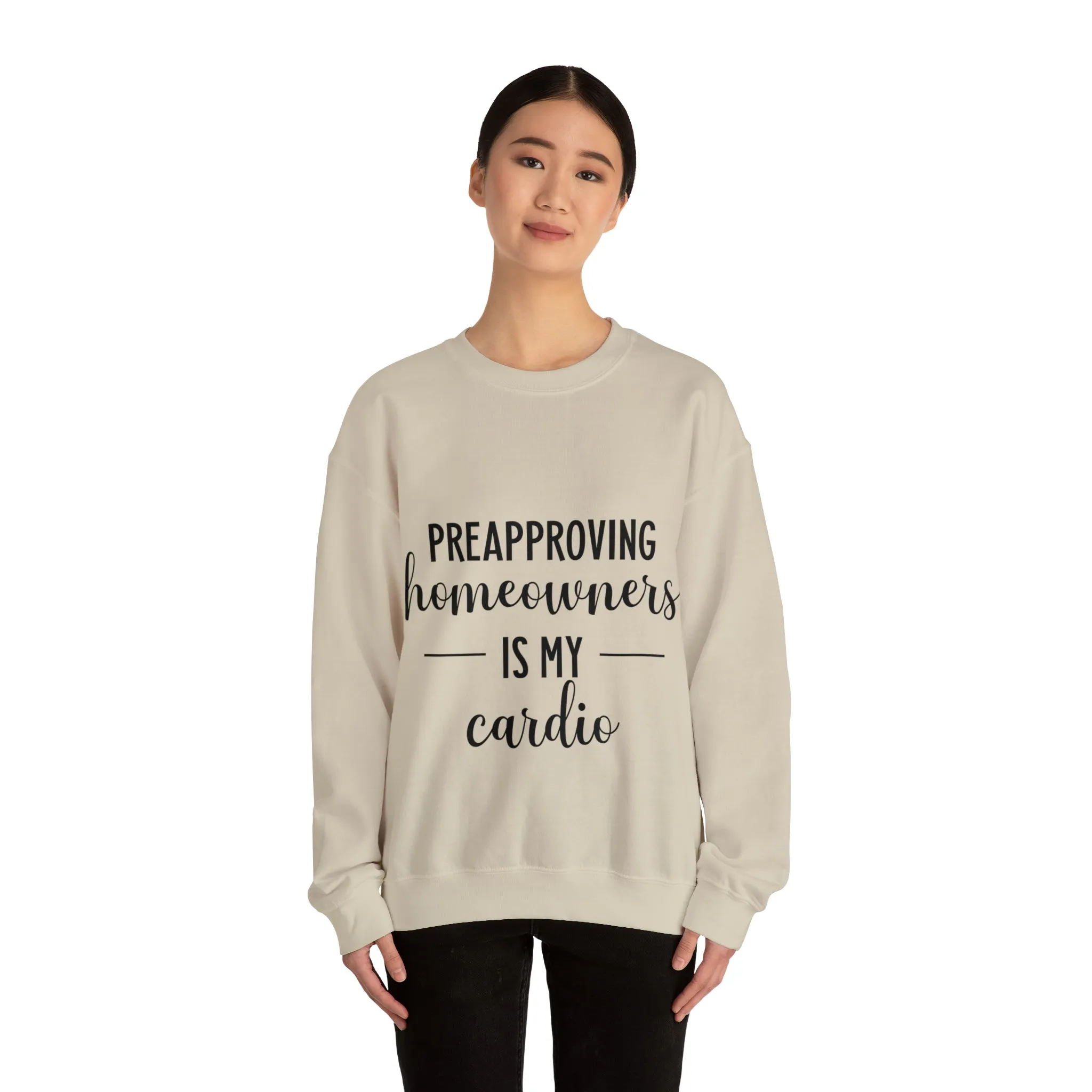 Preapproving Homeowners Sweatshirt