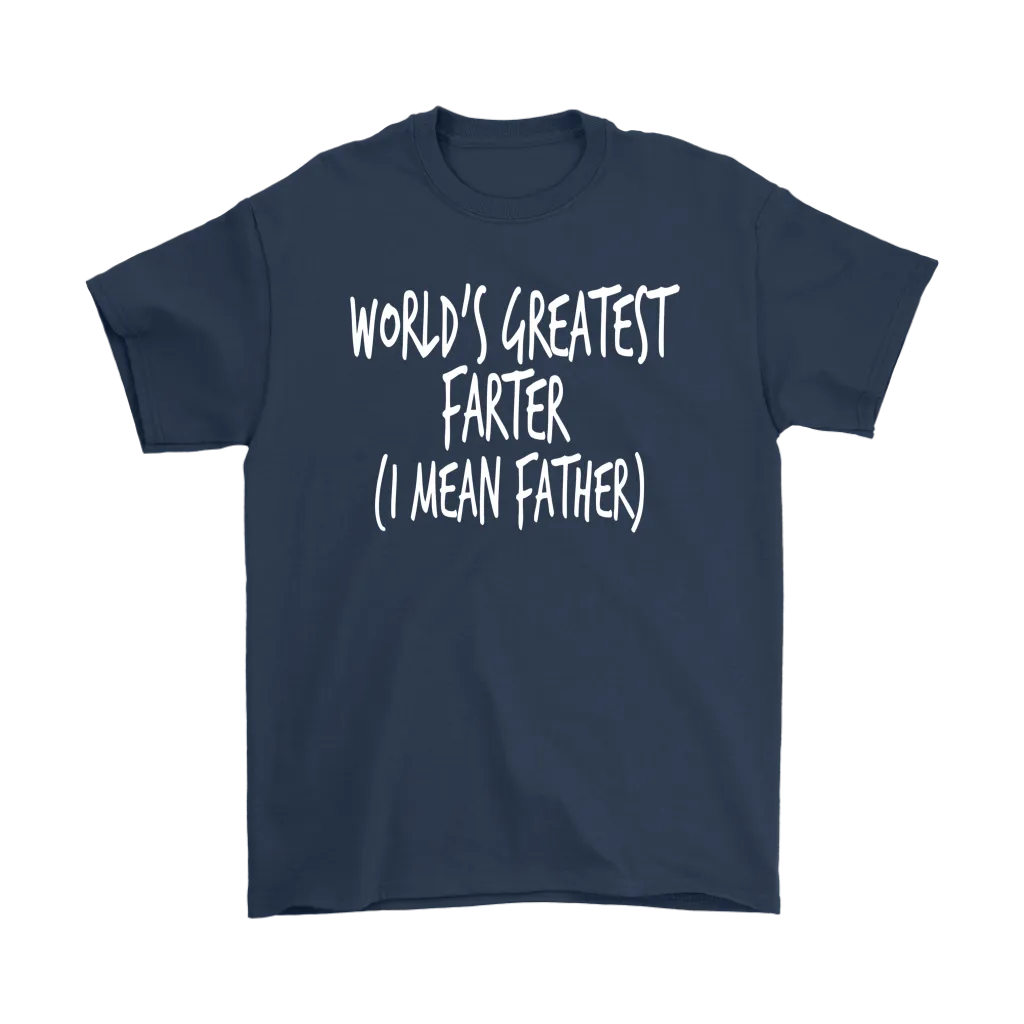 "World's Greatest Farter (I Mean Father) - Shirts and Hoodies