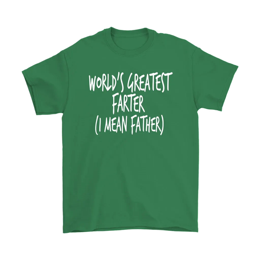 "World's Greatest Farter (I Mean Father) - Shirts and Hoodies