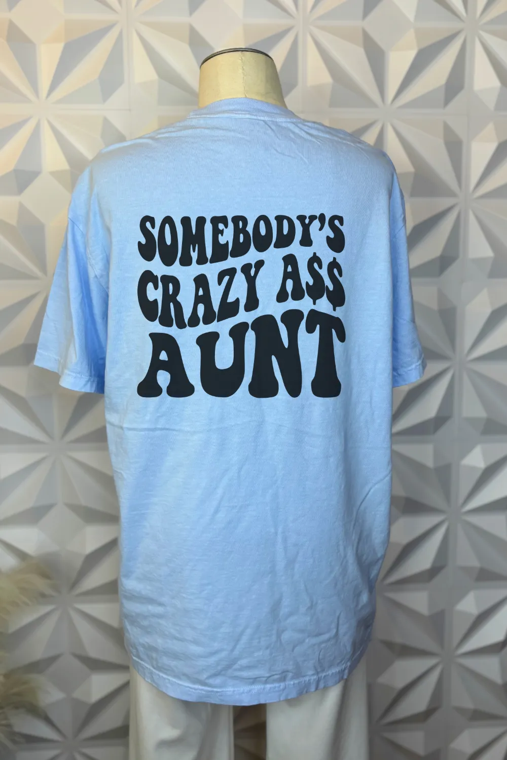 Somebody's Crazy A$$ Aunt