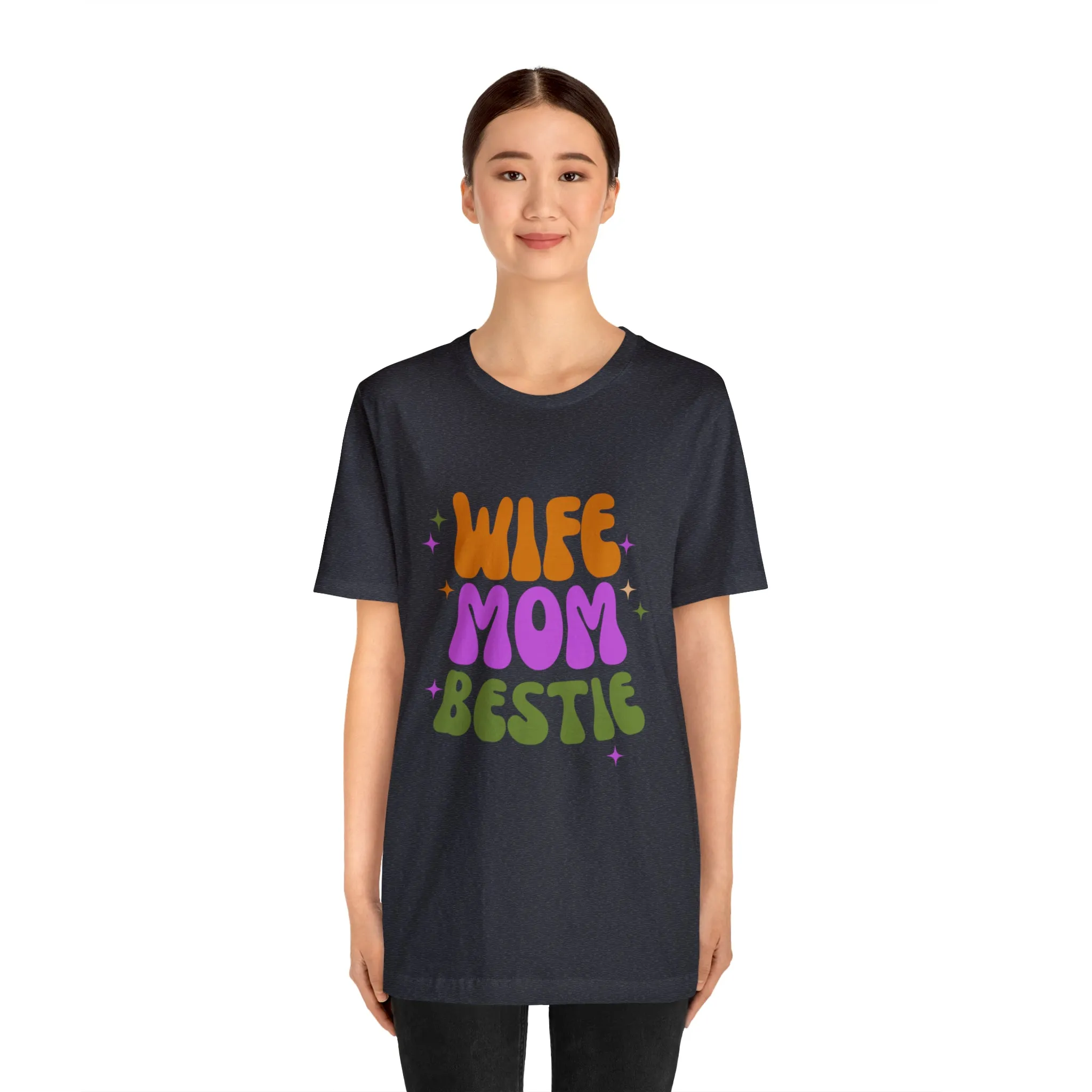 Wife Mom Bestie  T-Shirt | Love Ya Mom Tee |  Bella Canvas 3001 Unisex |  Mother Short Sleeve Tshirt